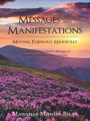 cover image of Messages and Manifestations Moving Forward Mindfully